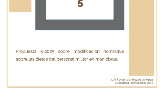 Propuesta UMT 05 2026 sobre la modificación de la normativa sobre las dietas del personal militar en maniobras