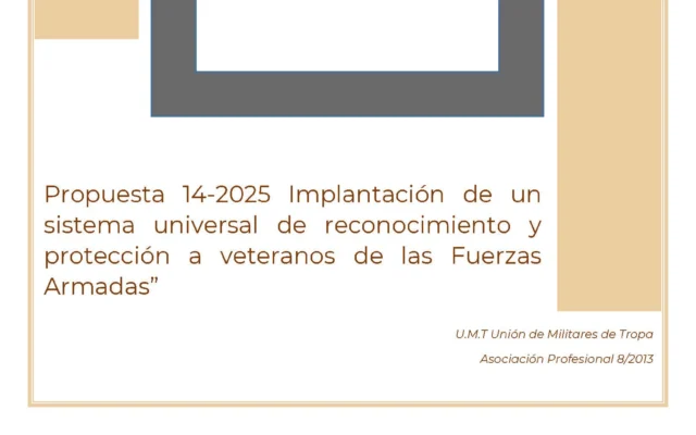 Propuesta UMT 14 sobre implantación de un sistema universal de reconocimiento y protección a veteranos en las Fuerzas Armadas