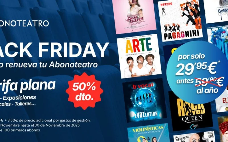 Black Friday en el Abono Teatro ¡BLACK FRIDAY INIGUALABLE! UMT Y ABONOTEATRO: CULTURA SIN LÍMITES PARA NUESTROS SOCIOS