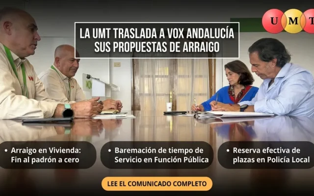 La UMT traslada al Grupo Parlamentario VOX en Andalucía sus propuestas sobre Arraigo en Vivienda, Función Pública y Policía Local