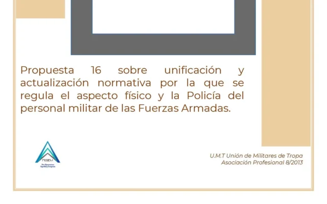 Propuesta UMT 16-23 sobre unificación y actualización normativa por la que se regula el aspecto físico y la Policía del personal militar de las Fuerzas Armadas.