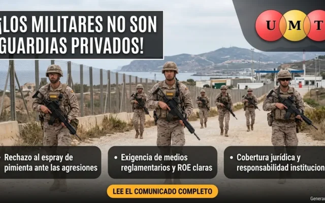 La Unión de Militares de Tropa - UMT considera DENIGRANTE para los Militares que la respuesta a las agresiones en Ceuta sea dotarles de Espraís de Pimienta