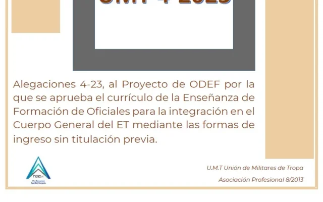 Alegación UMT 4-2023 al Proyecto de ODEF por la que se aprueba el currículo de la Enseñanza de Formación de Oficiales para la integración en el Cuerpo General del ET mediante las formas de ingreso sin titulación previa.