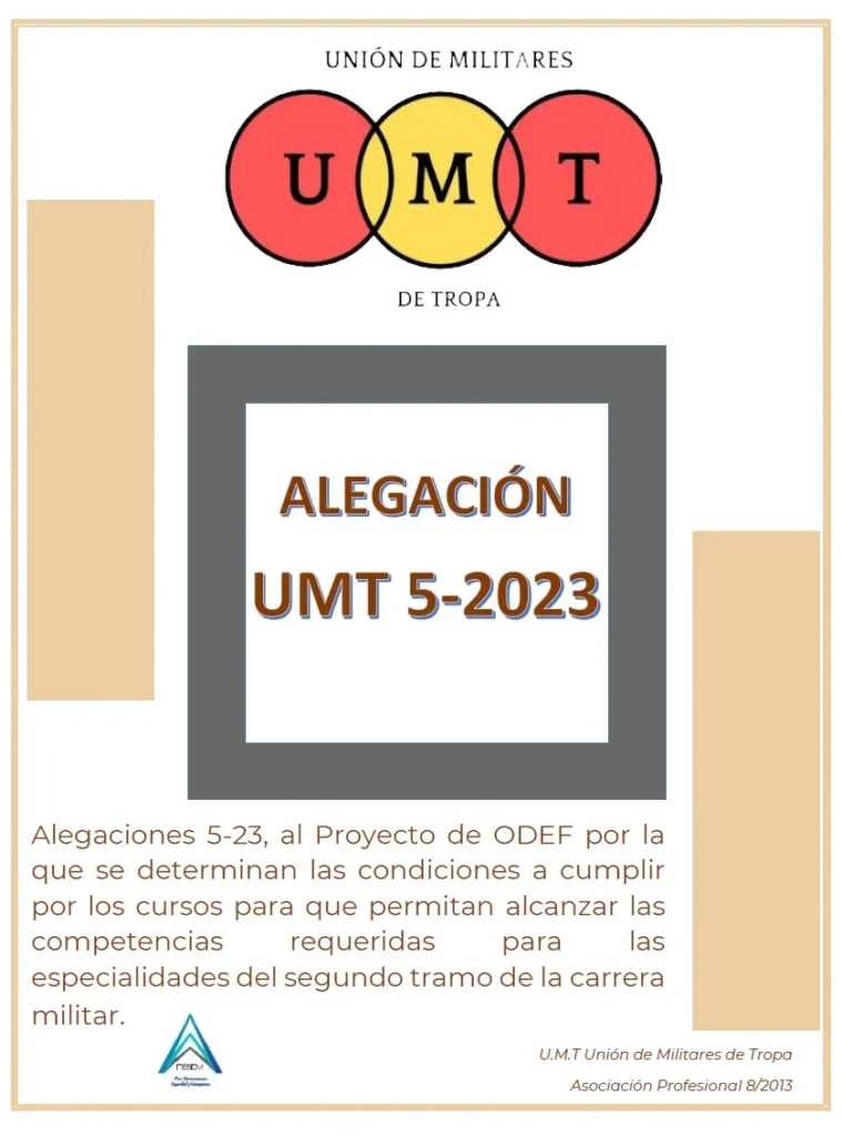 Alegación UMT 5-2023 Proyecto de ODEF por la que se determinan las condiciones a cumplir por los cursos para que permitan alcanzar las competencias requeridas para las especialidades del segundo tramo de la carrera militar.