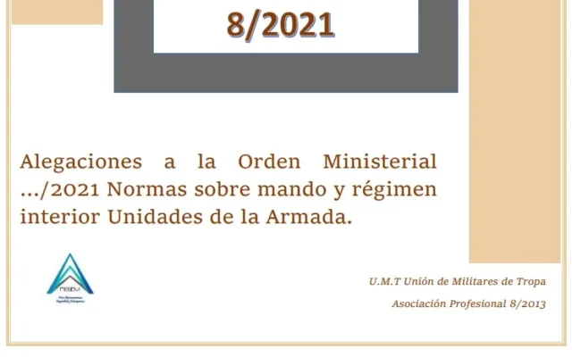 Alegación UMT 8-21 a la Orden ministerial .../2021 normas sobre mando y régimen interior de Unidades de la Armada