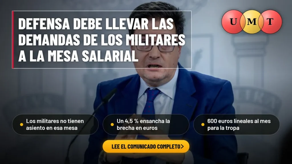 La UMT reclama a Defensa que aproveche la mesa abierta por Función Pública y lleve las reivindicaciones del personal militar al acuerdo salarial antes del 29 de noviembre