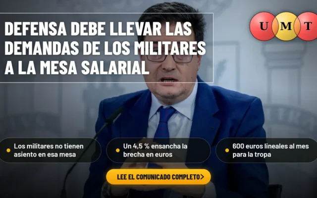 La UMT reclama a Defensa que aproveche la mesa abierta por Función Pública y lleve las reivindicaciones del personal militar al acuerdo salarial antes del 29 de noviembre