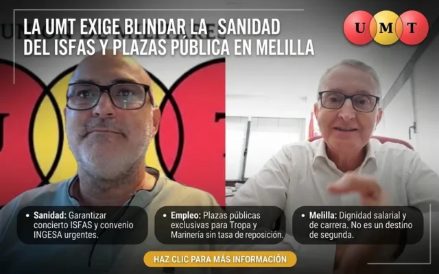 La UMT reclama blindar la sanidad del ISFAS y convocar plazas públicas en Melilla