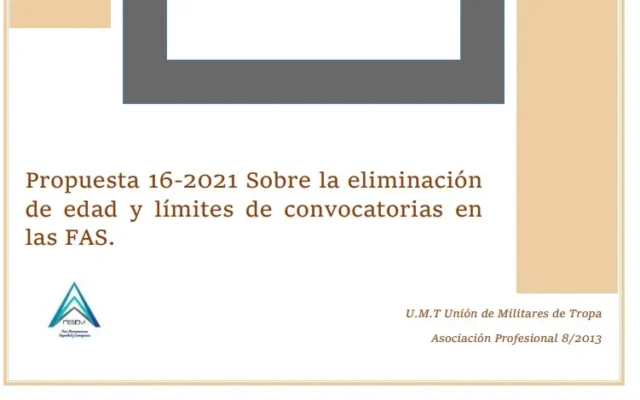 Propuesta UMT 16-21 sobre la eliminación de edad y límites de convocatorias en las FAS
