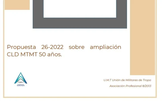 Propuesta UMT 26-22 sobre ampliación CLD MTMT 50 años